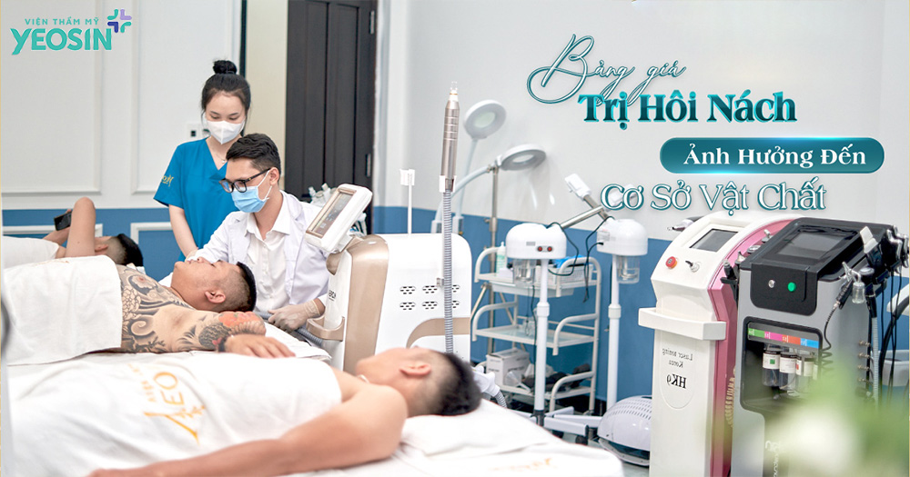 Giá điều trị tuyến mồ hôi nách sẽ ảnh hưởng bởi cơ sở vật chất